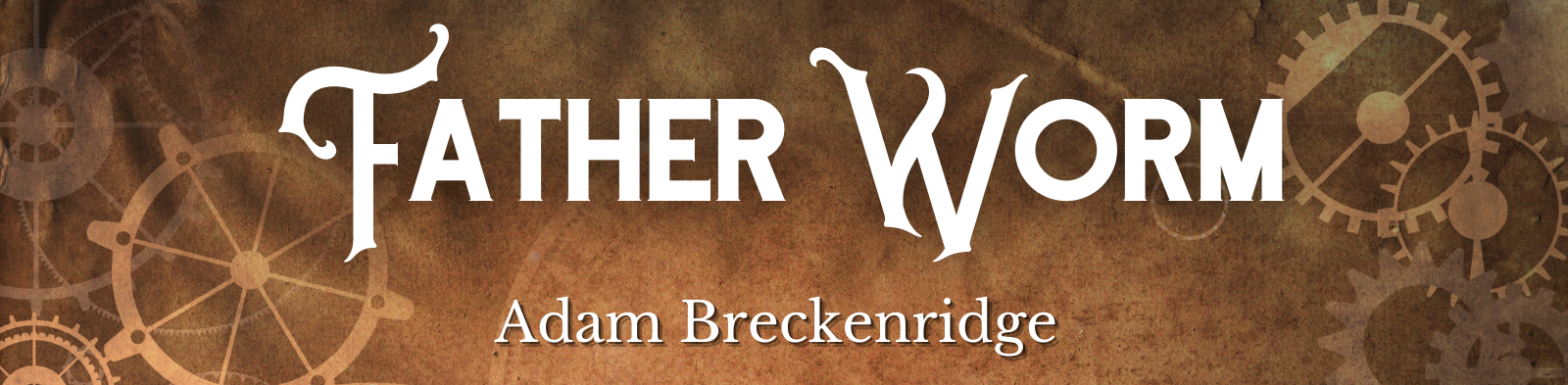 Father Worm by Adam Breckenridge
